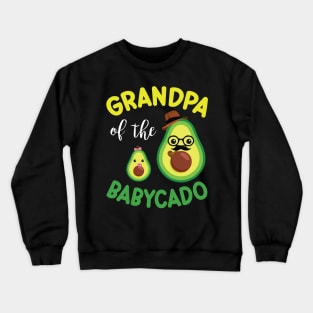 Avocados Dancing Together Happy Grandpa Of The Babycado Papa Crewneck Sweatshirt